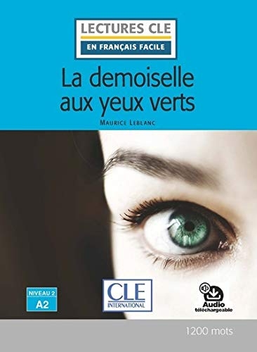 La demoiselle aux yeux verts - Niveau 2/A2 - Lecture CLE en français facile - Livre + Audio téléchargeable