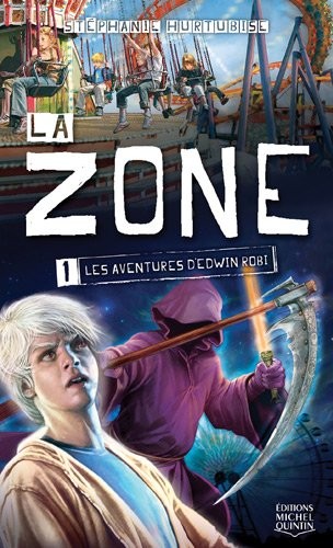La zone, tome 1 : Les aventures d'Edwin Robi
