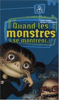Quand les monstres se montrent...