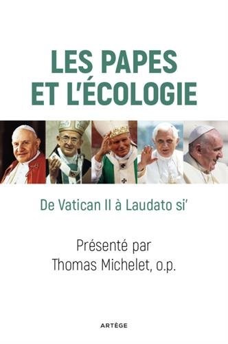 Les papes et l'écologie: De Vatican II à Laudato si'