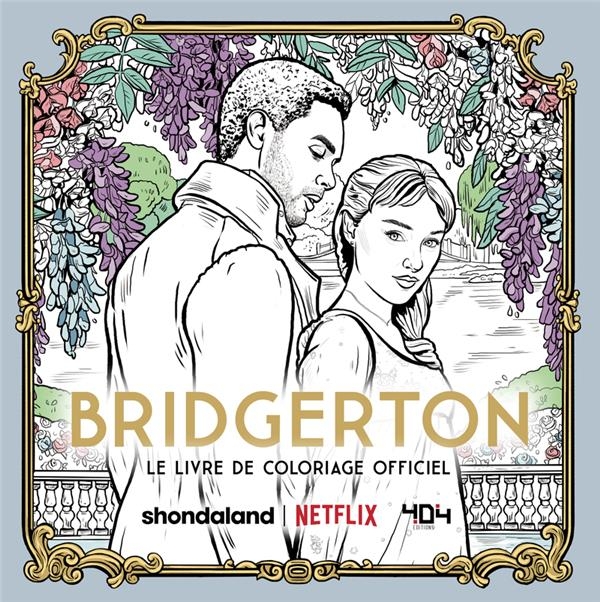 Bridgerton - Le livre de coloriage officiel de la série Netflix - 75 coloriages pour adultes