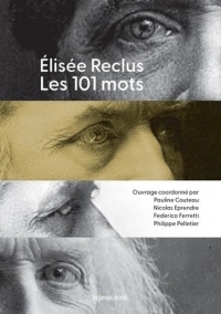 Abécédaire Reclus: Les 101 mots d'Élisée