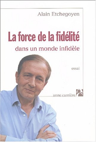 La force de la fidèlité : Dans un monde infidèle