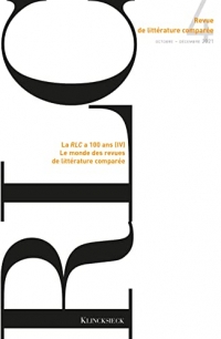 Revue de littérature comparée - N°4/2021: La RLC a 100 ans (IV). Le monde des revues de littérature comparée