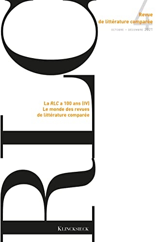 Revue de littérature comparée - N°4/2021: La RLC a 100 ans (IV). Le monde des revues de littérature comparée