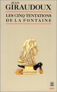 Les cinq tentations de La Fontaine