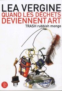 Quand les déchets deviennent art : TRASH rubbish mongo