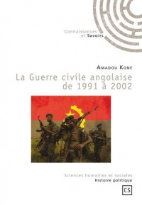 LA GUERRE CIVILE ANGOLAISE de 1991 à 2002