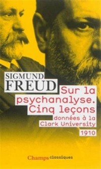 Sur la psychanalyse : Cinq leçons données à la Clark University