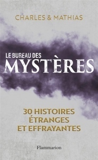 Le Bureau des mystères - 30 histoires étranges et effrayantes