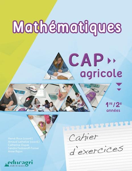 Mathématiques CAP agricole 1re/2e années : Cahier d'exercices