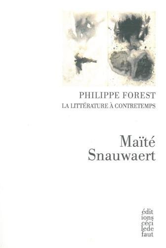 Philippe Forest, la littérature à contretemps
