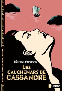 Les Cauchemars de Cassandre - - Histoires noires de la Mythologie - Dès 12 ans - Livre numérique