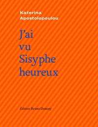 J'ai vu Sisyphe heureux