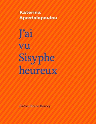 J'ai vu Sisyphe heureux