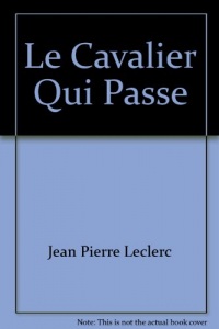 Le Cavalier Qui Passe