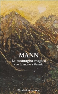 La montagna magica-La morte a Venezia