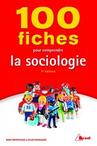 100 fiches pour comprendre la sociologie