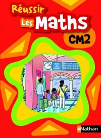 REUSSIR LES MATHS CM2 ELEVE
