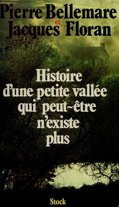 Histoire d'une petite vallée qui peut-être n'existe plus : Récits [9782234007949]