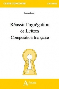 Réussir l'Agregation de Lettres