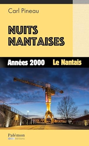 Années 2000: Le Nantais