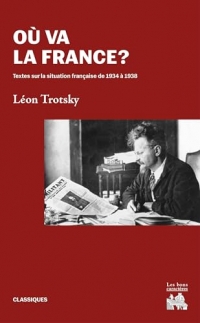 Où va la France ? (NED 2024): Textes sur la situation française de 1934 à 1938