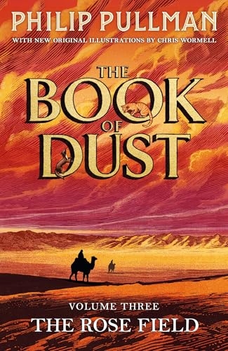 The Rose Field: The Book of Dust Volume Three: The long-awaited and highly anticipated conclusion in the bestselling series