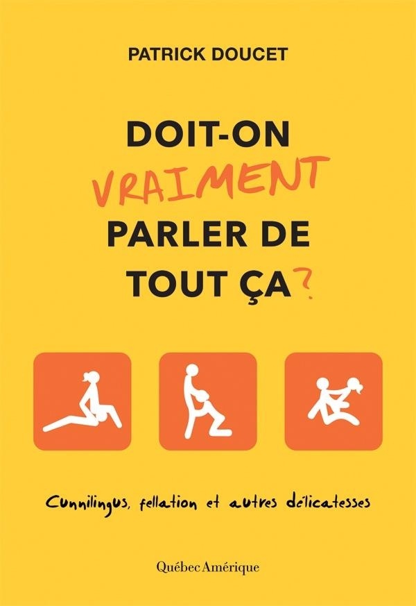 Doit-on Vraiment Parler de Tout Ca ? Cunnilingus, Fellation et autres délicatesses