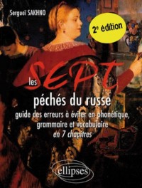 Les 7 Péchés du Russe Guide des Erreurs à Éviter en Phonétique Grammaire et Vocabulaire en 7 Chapitres