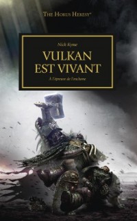 The Horus Heresy, tome 25 : Vulkan est vivant - A l'épreuve de l'enclume