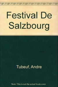 Le Festival de Salzbourg