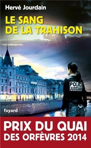 Le Sang de la trahison: Prix du quai des orfèvres 2014