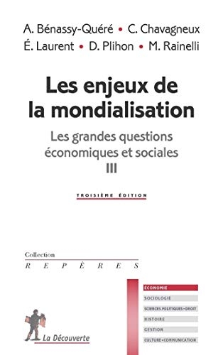 Les enjeux de la mondialisation: Les grandes questions économiques et sociales III (Repères)