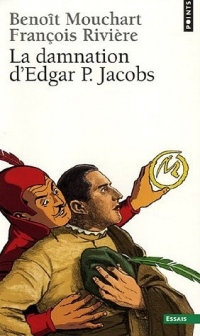 La Damnation d'Edgar P. Jacobs. Biographie
