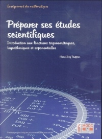 Préparer ses études scientifiques: Introduction aux fonctions trigonométriques, logarithmiques et exponentielles.