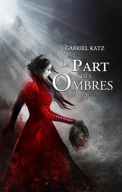 La part des ombres - tome 02 (02)