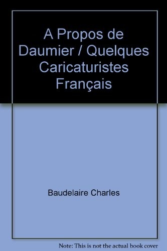 A Propos de Daumier / Quelques Caricaturistes Français