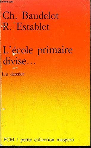 L'école primaire divise [9782707111265]