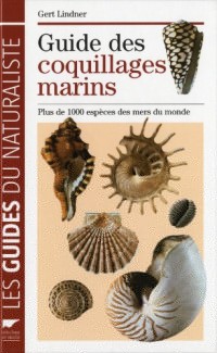 Guide des coquillages marins. Plus de 1000 espèces des mers du monde