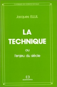 La technique, ou, L'enjeu du siècle