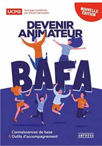Devenir Animateur Bafa 4e ed