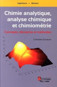 Chimie analytique, analyse chimique et chimiométrie : Concepts, démarche et méthodes