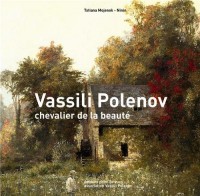 Vassili Polenov, chevalier de la beauté