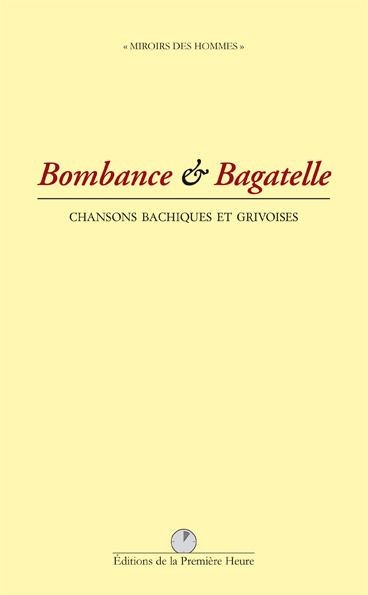 Bombance et bagatelle : Chansons bachiques et grivoises