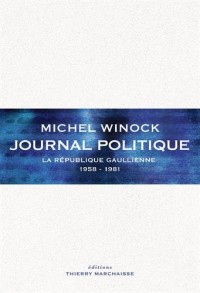 Journal politique : La République gaullienne (1958-1981)