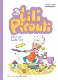 Lili Pirouli T5: C'est moi la cheffe !