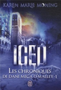 Les chroniques de Dani Mega O'Malley, Tome 1 : Iced