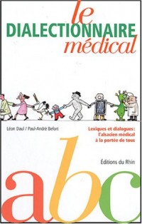 Le dialectionnaire médical : Alsacien-Français