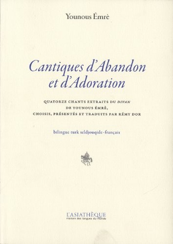 Cantiques d'abandon et d'adoration. Bilingue Turk seldjouqide-français